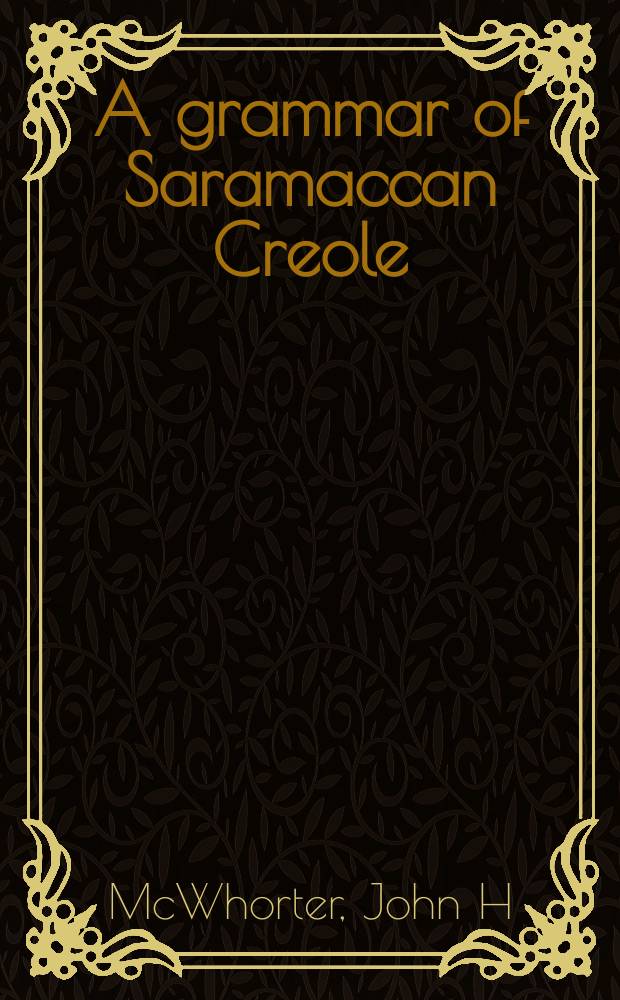 A grammar of Saramaccan Creole = Грамматика сарамакканского креольского языка
