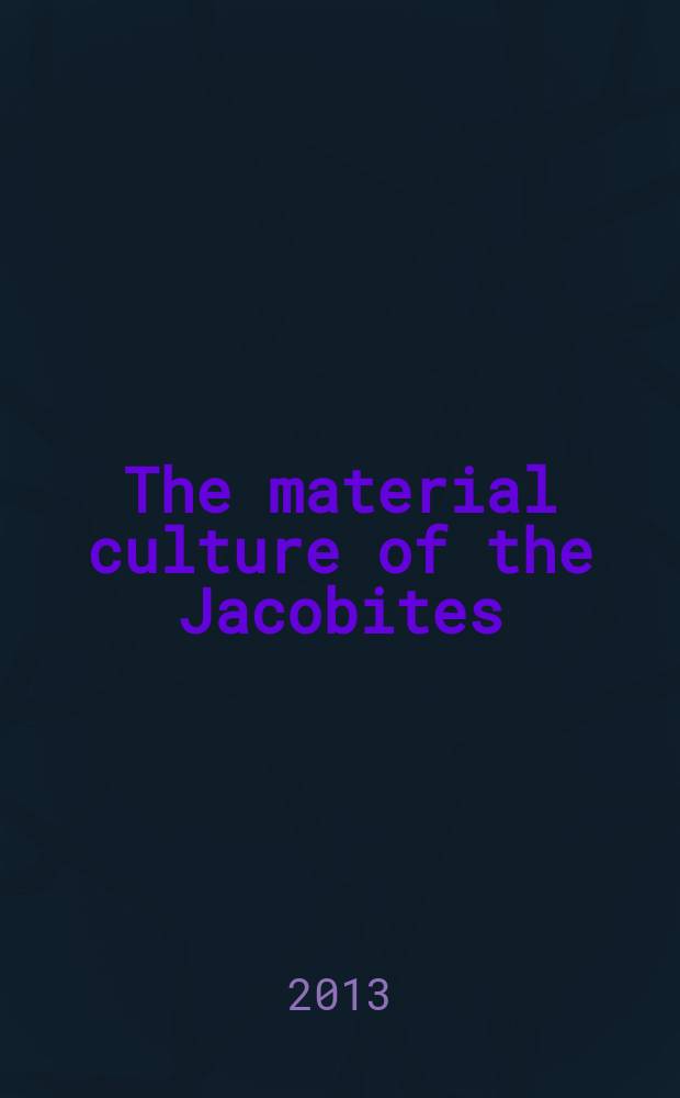 The material culture of the Jacobites = Материальная культура Якобитов