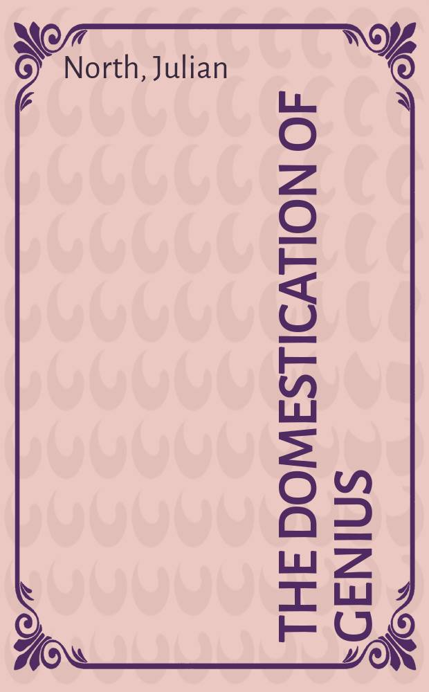 The domestication of genius : biography and the romantic poet = Частная жизнь гениев