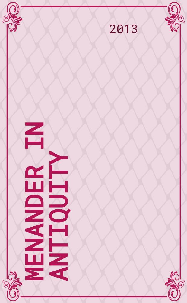 Menander in antiquity : the contexts of reception = Менандр в античности