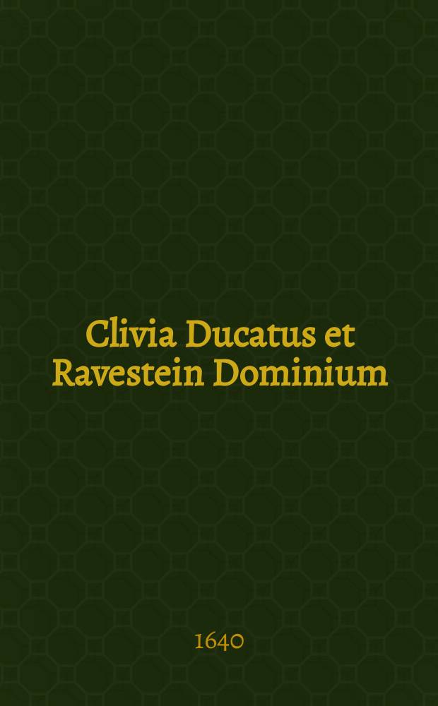 Clivia Ducatus et Ravestein Dominium