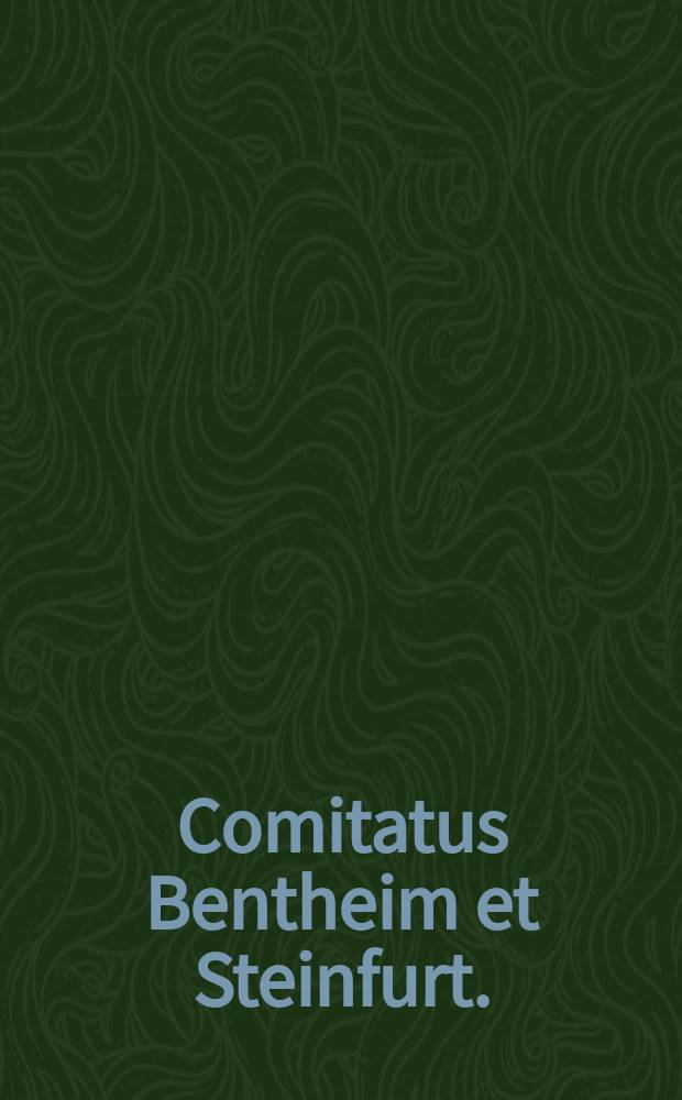 Comitatus Bentheim et Steinfurt.