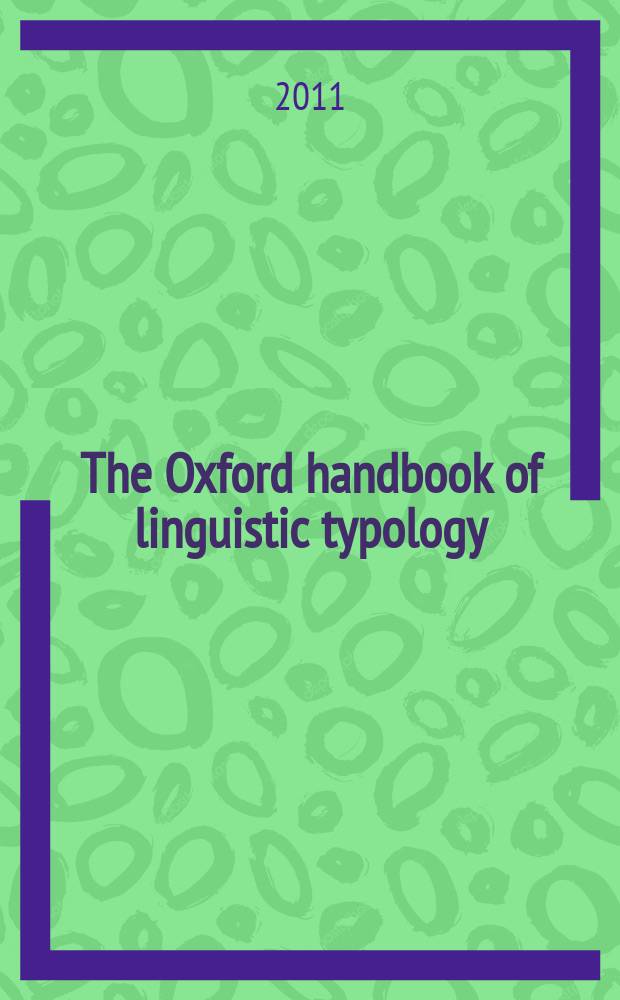 The Oxford handbook of linguistic typology = Оксфордский учебник. Лингвистическая типология.