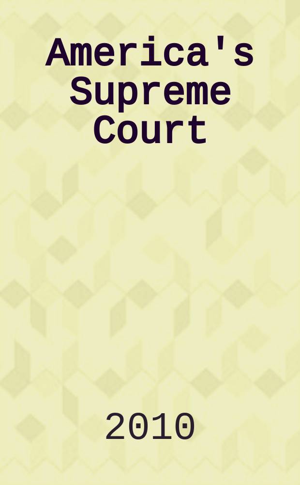 America's Supreme Court: making democracy work = Американский Верховный Суд : приведение демократии в действие.