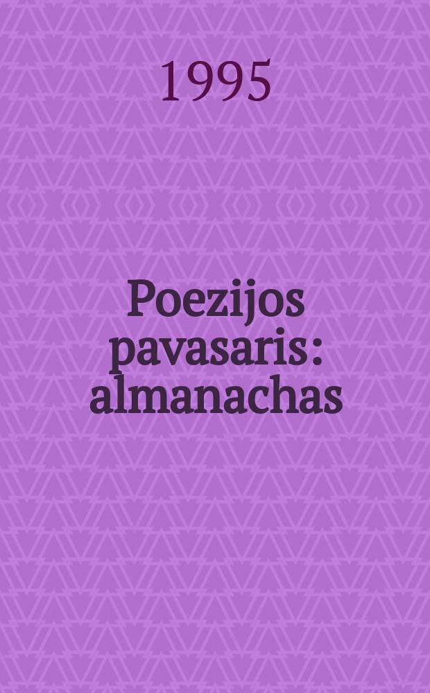 Poezijos pavasaris : [almanachas]