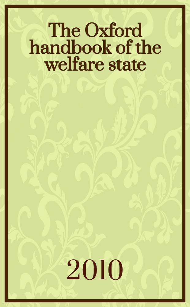 The Oxford handbook of the welfare state = Оксфордский справочник по социальному государству