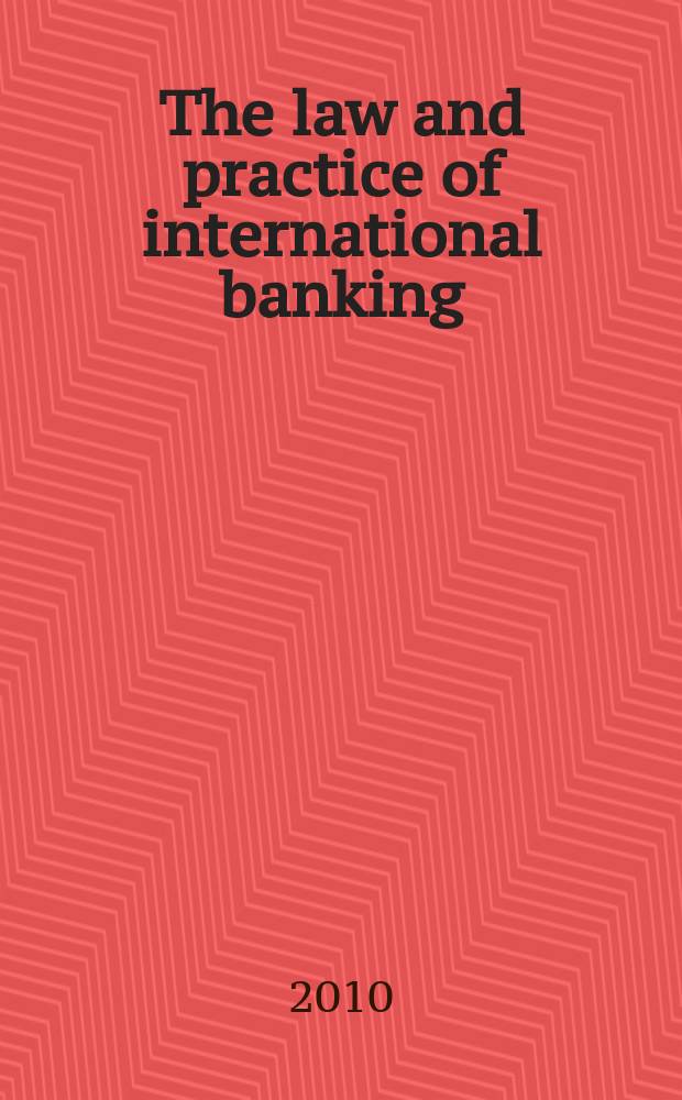 The law and practice of international banking = Право и практика международной банковской деятельности