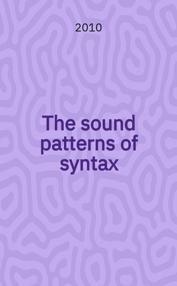 The sound patterns of syntax = Звуковые модели синтаксиса.