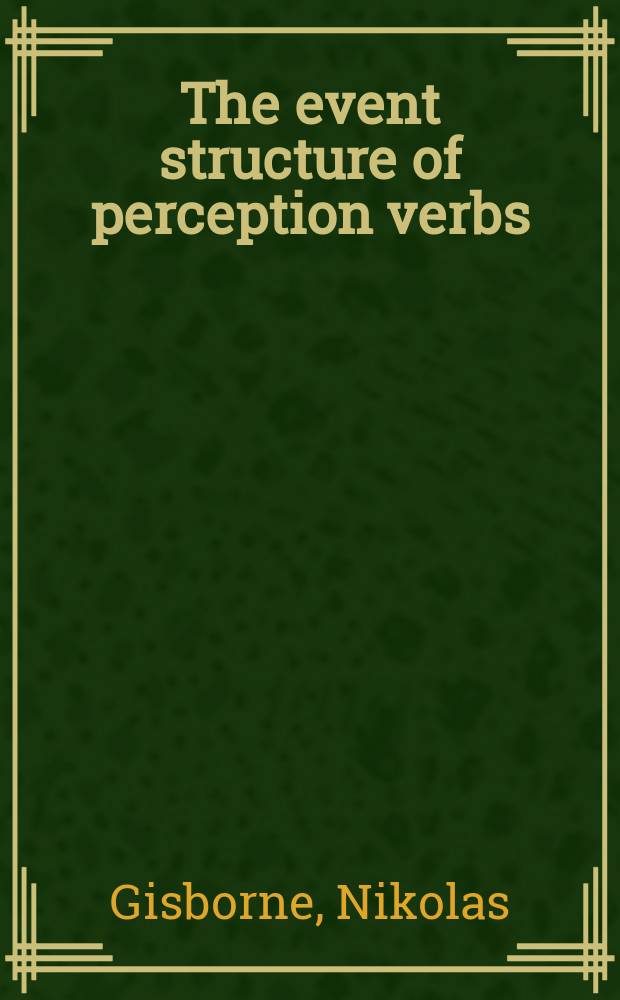 The event structure of perception verbs = Структура события глаголов восприятия.