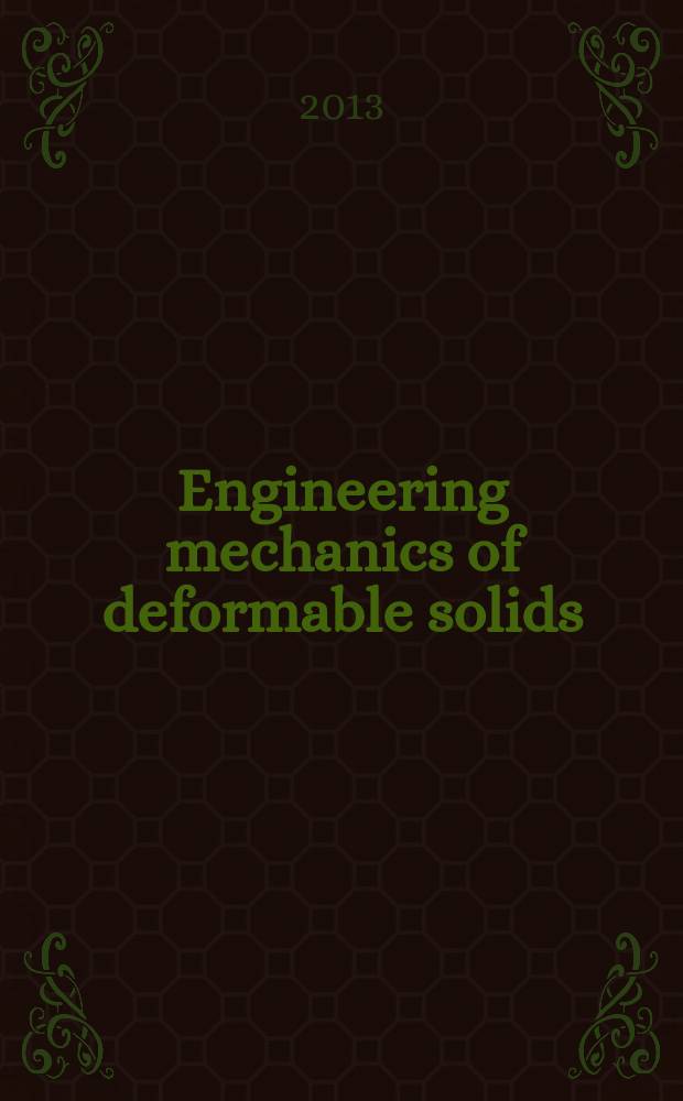 Engineering mechanics of deformable solids : a presentation with exercises = Инженерная механика деформируемого твердого тела