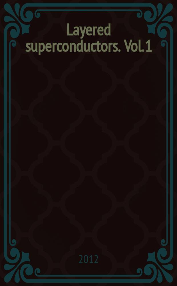 Layered superconductors. Vol. 1