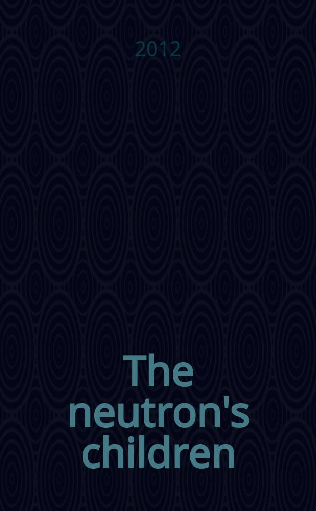The neutron's children : nuclear engineers and the shaping of identity = Дети нейтронов Атомщики и формирование идентичности