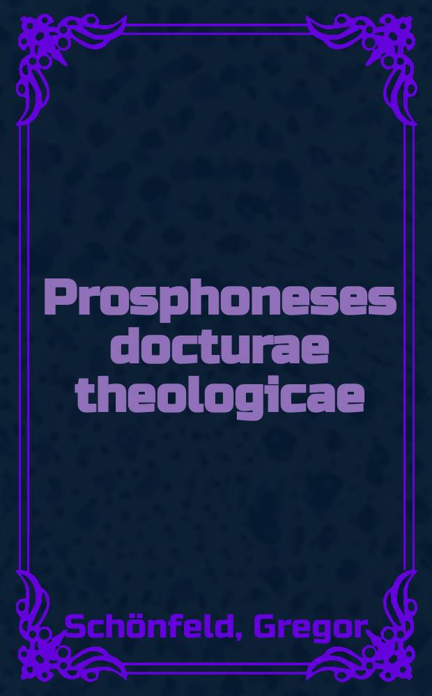 Prosphoneses docturae theologicae