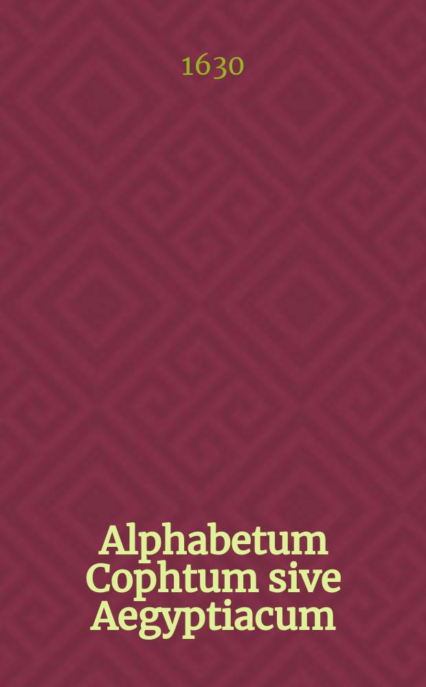 Alphabetum Cophtum sive Aegyptiacum