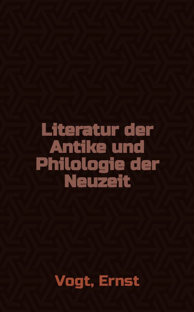 Literatur der Antike und Philologie der Neuzeit : ausgewählte Schriften = Античная литература и филология нового времени
