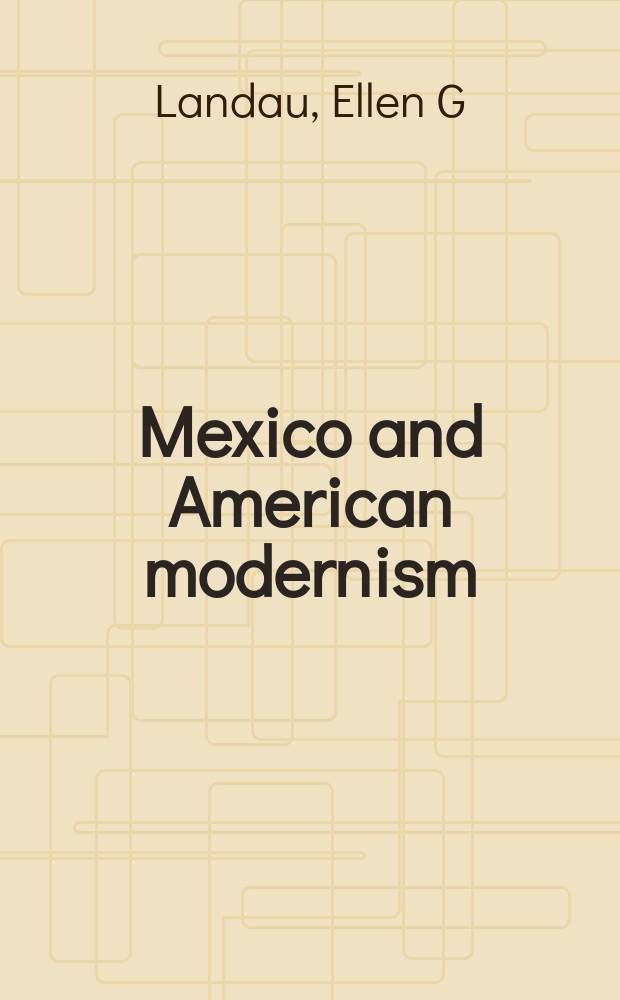 Mexico and American modernism = Мексика и американский модернизм
