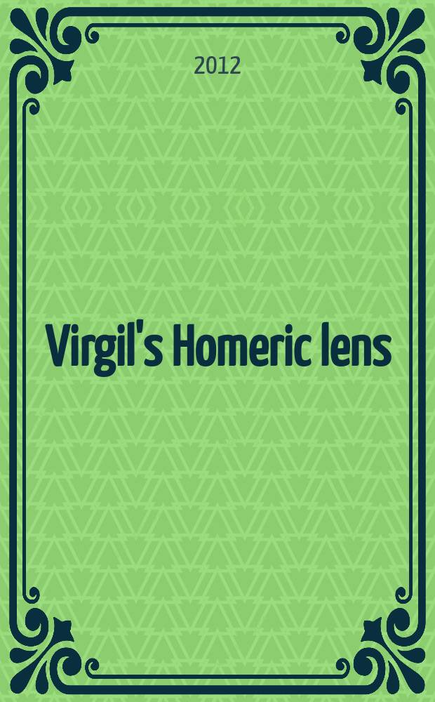 Virgil's Homeric lens = Вергилий через Гомера