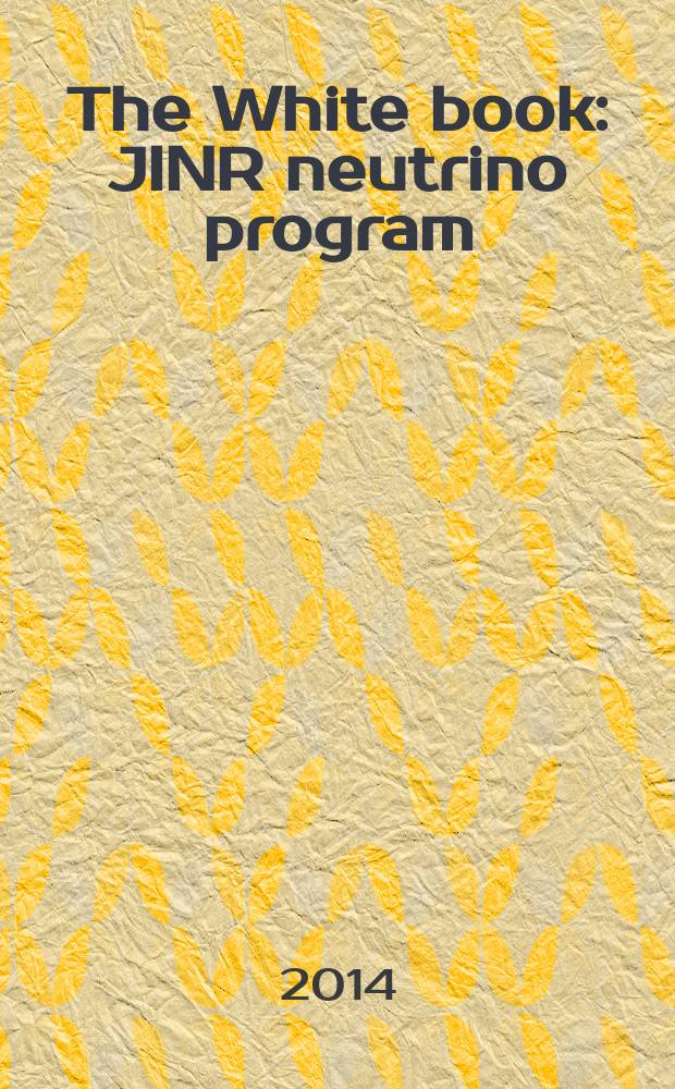 The White book : JINR neutrino program