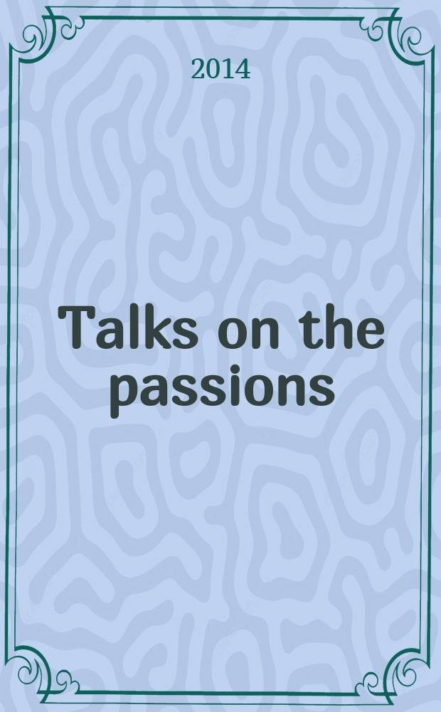 Talks on the passions : gluttony, envy, avarice, despondency = Беседы о страстях человека