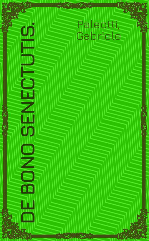 De bono senectutis.