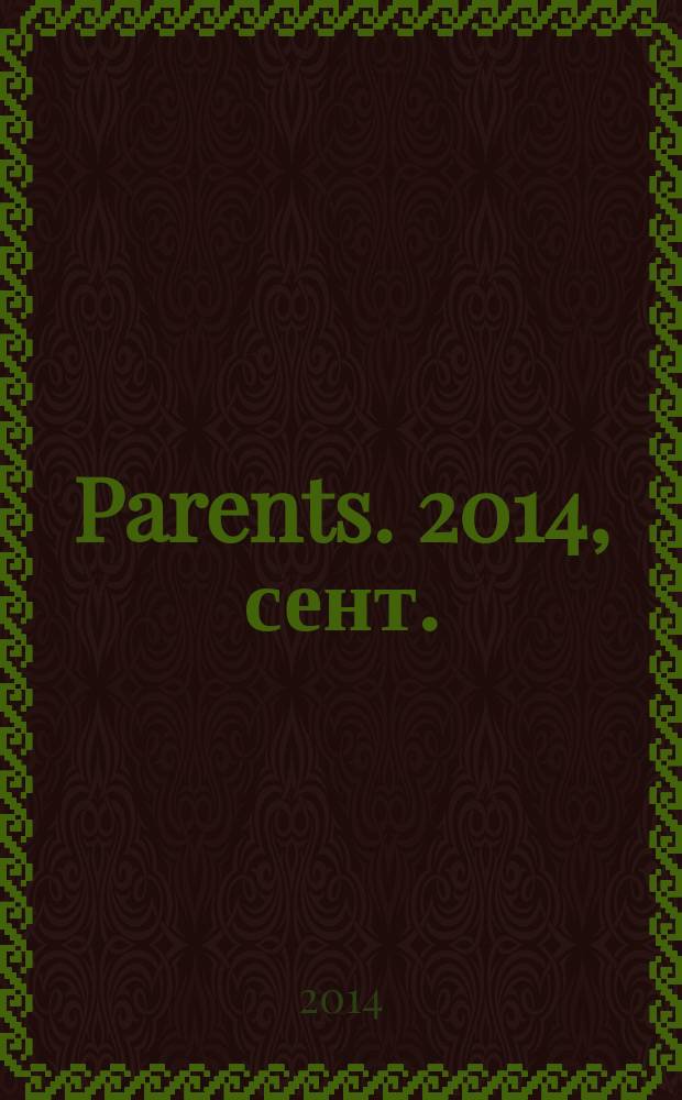 Parents. 2014, сент. (188)