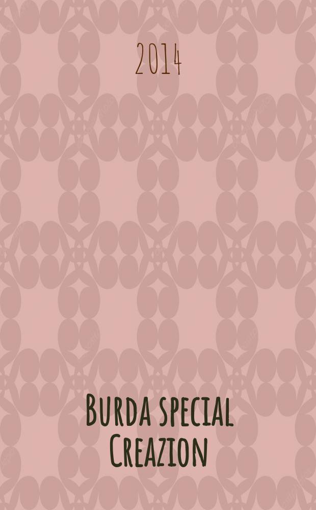Burda special Creazion : специальный выпуск российское издание. 2014, № 3 : 23 модели для вязания