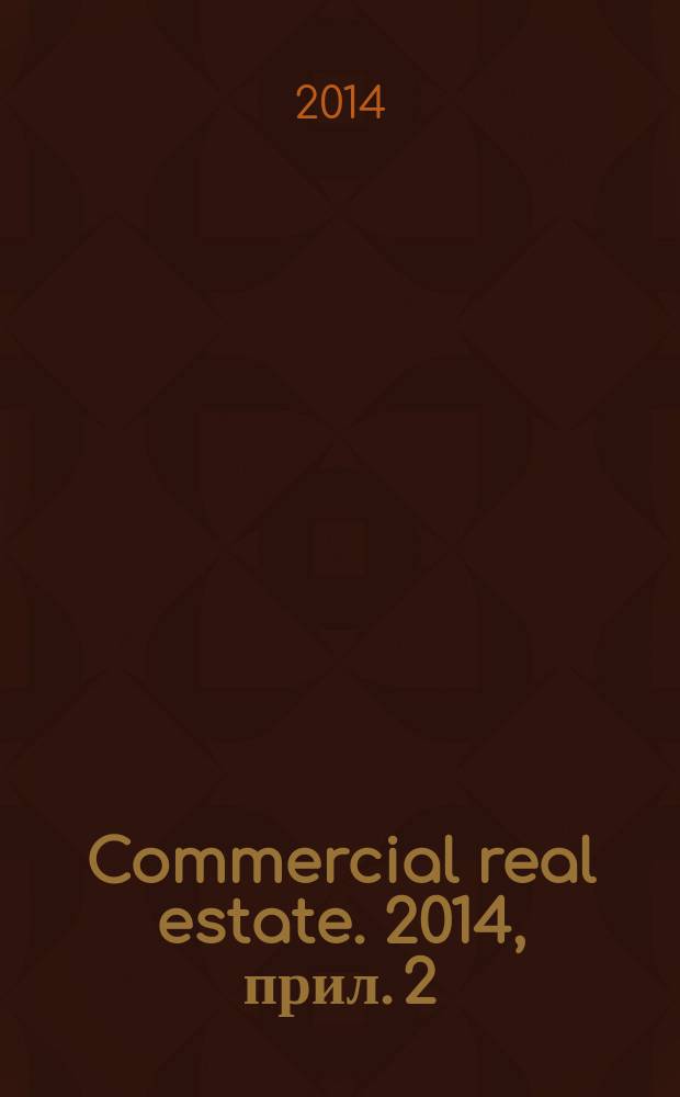 Commercial real estate. 2014, прил. [2] : CRE 100 + прогноз на 2015
