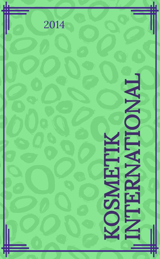 Kosmetik international : Ki magazin. 2014, № 4