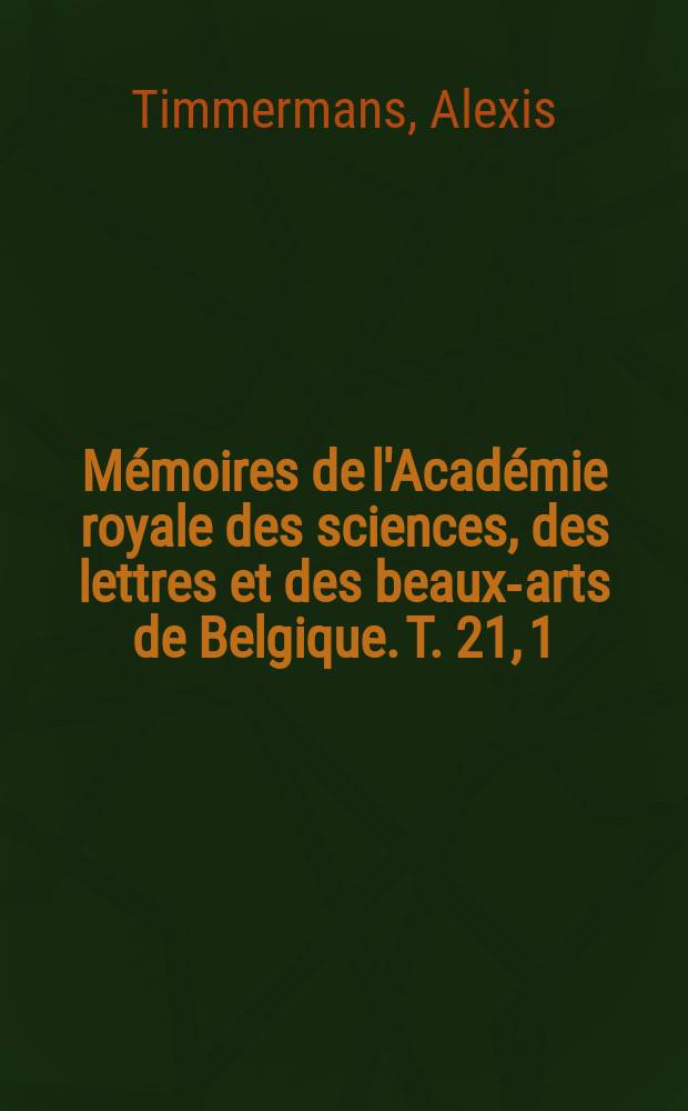 Mémoires de l'Académie royale des sciences, des lettres et des beaux-arts de Belgique. T. 21, [1] : Recherches sur les axes principaux d'inertie, et sur les centres de percussion