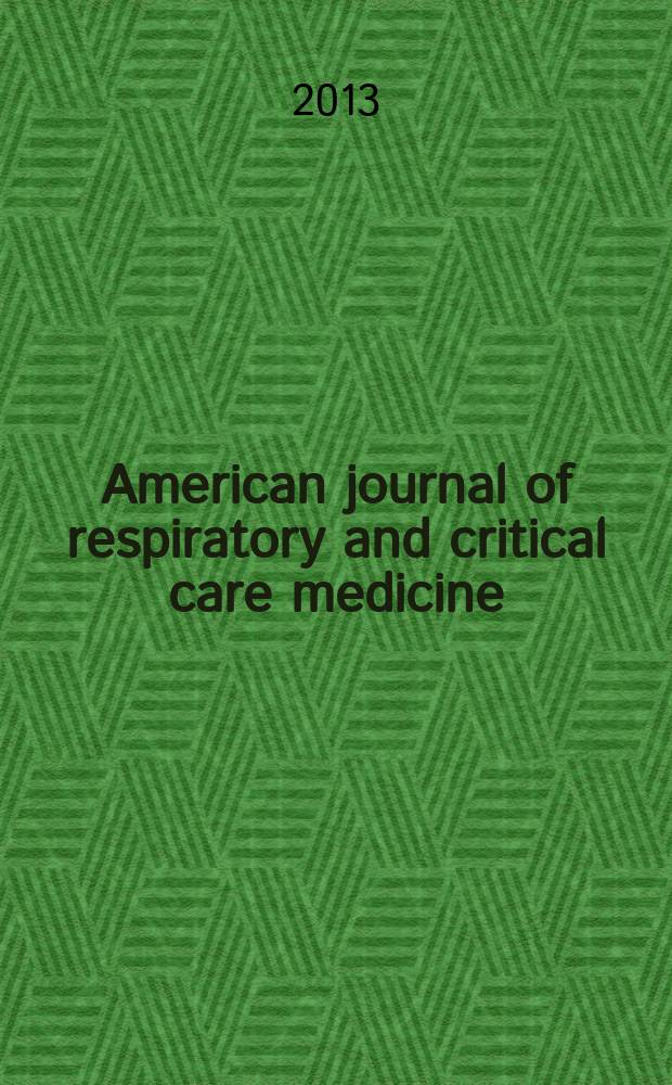 American journal of respiratory and critical care medicine : An offic. journal of the American thoracic soc., Med. sect. of the American lung assoc. Formerly the American review of respiratory disease. Vol.188, № 1