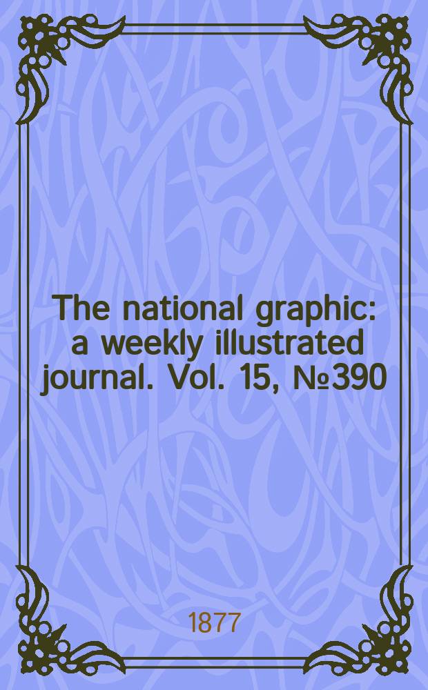 The national graphic : a weekly illustrated journal. Vol. 15, № 390