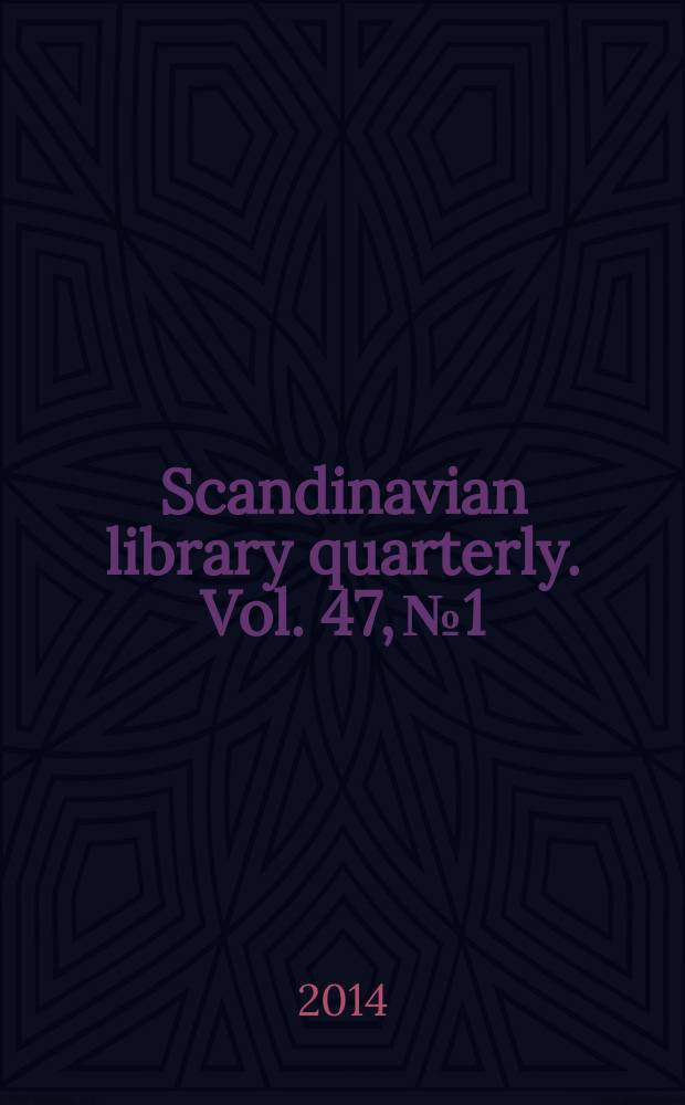 Scandinavian library quarterly. Vol. 47, № 1