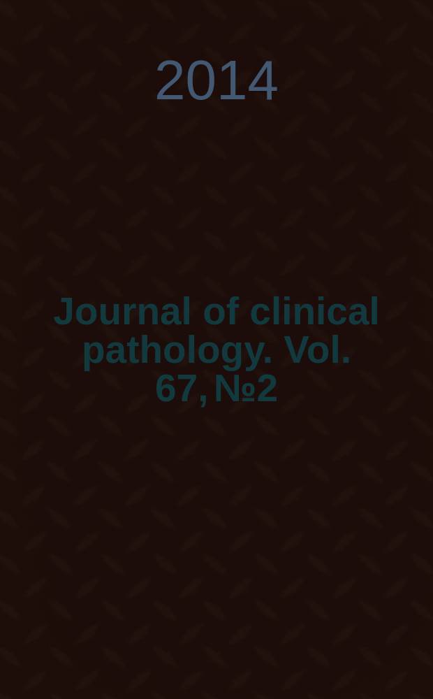 Journal of clinical pathology. Vol. 67, № 2