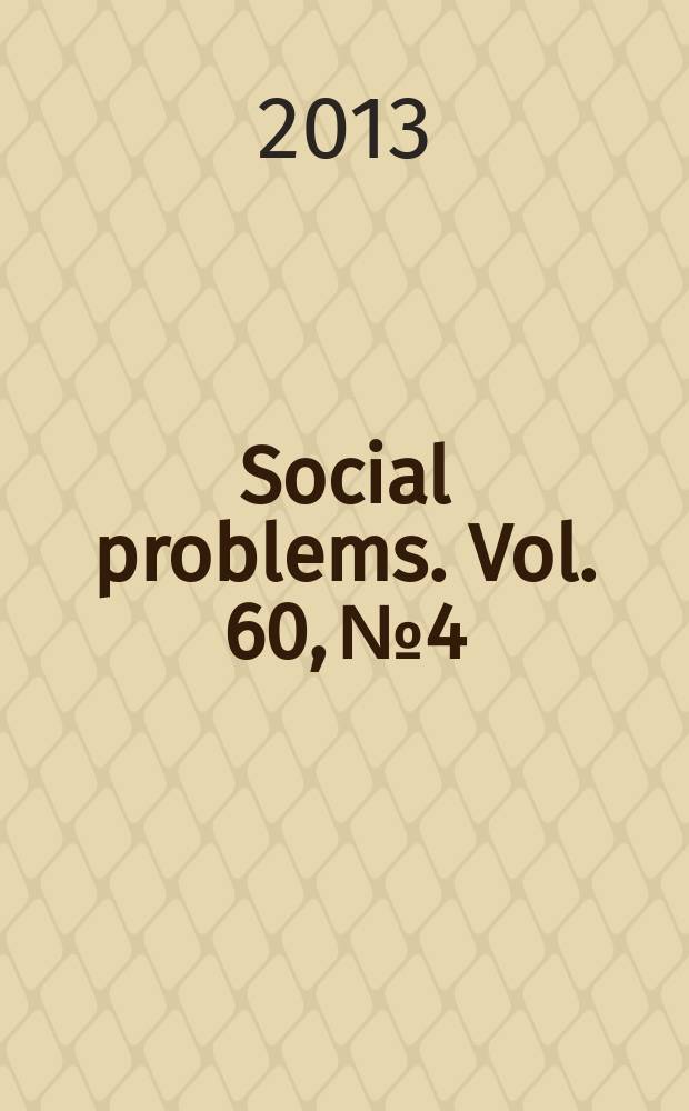 Social problems. Vol. 60, № 4