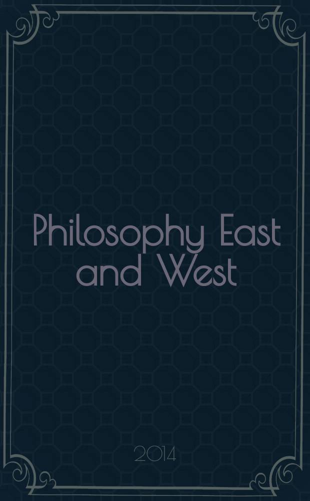 Philosophy East and West : A quarterly of Asian and comparative thought. Vol. 64, № 2
