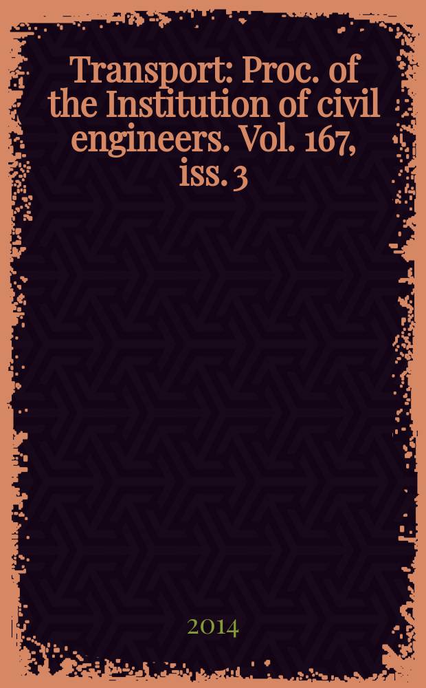 Transport : Proc. of the Institution of civil engineers. Vol. 167, iss. 3