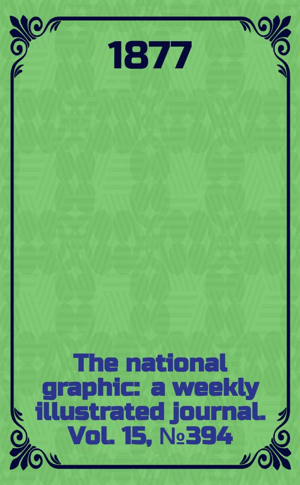 The national graphic : a weekly illustrated journal. Vol. 15, № 394