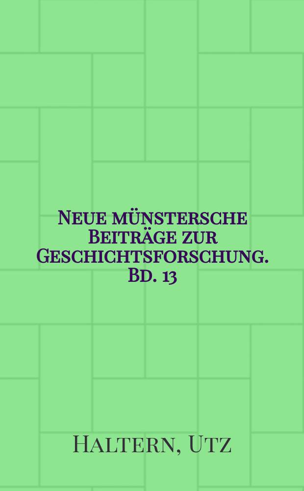Neue münstersche Beiträge zur Geschichtsforschung. Bd. 13 : Die Londoner Weltausstellung von 1851 = Всемирная выставка в Лондоне в 1851 г.