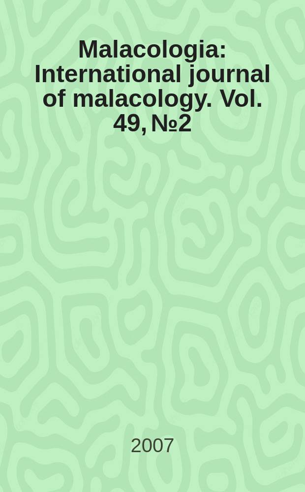 Malacologia : International journal of malacology. Vol. 49, № 2