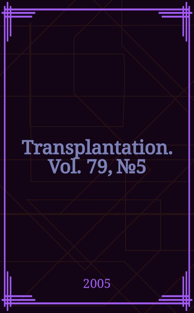 Transplantation. Vol. 79, № 5