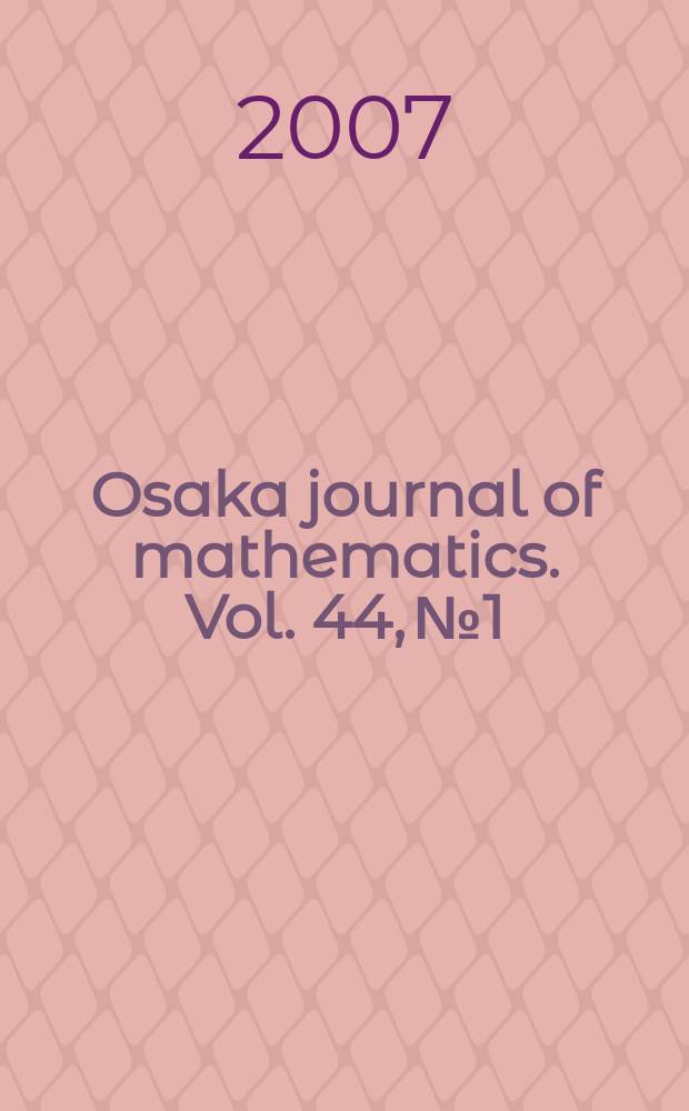 Osaka journal of mathematics. Vol. 44, № 1