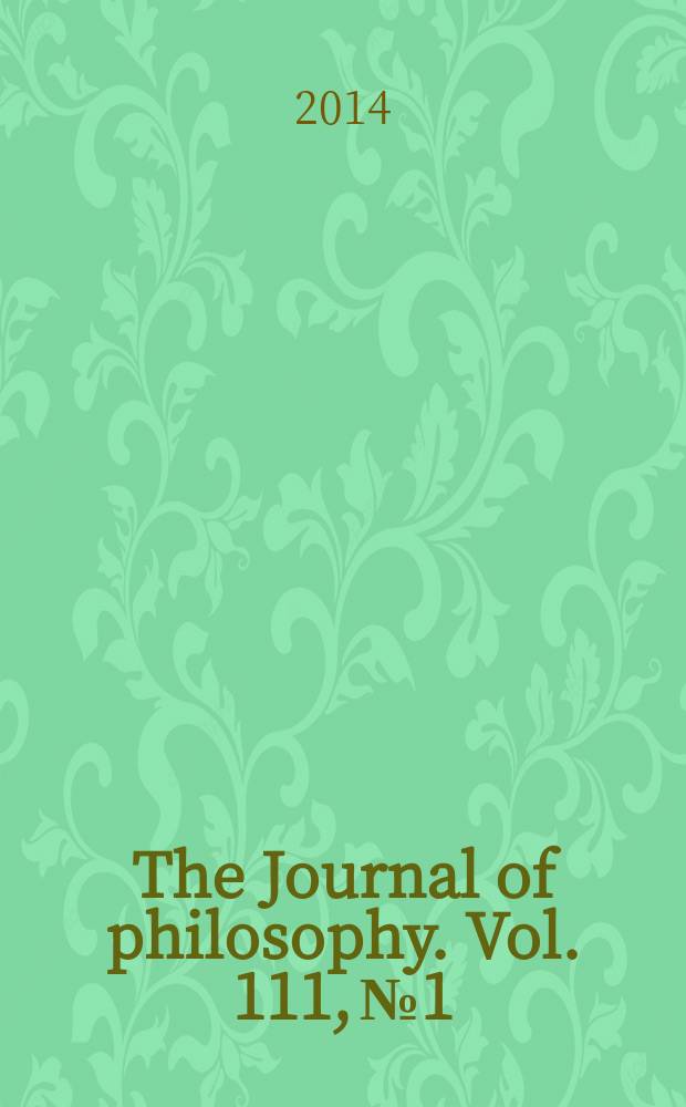 The Journal of philosophy. Vol. 111, № 1