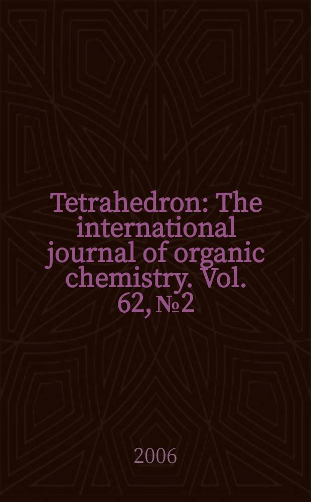 Tetrahedron : The international journal of organic chemistry. Vol. 62, № 2/3 : Organocatalysis in organic synthesis