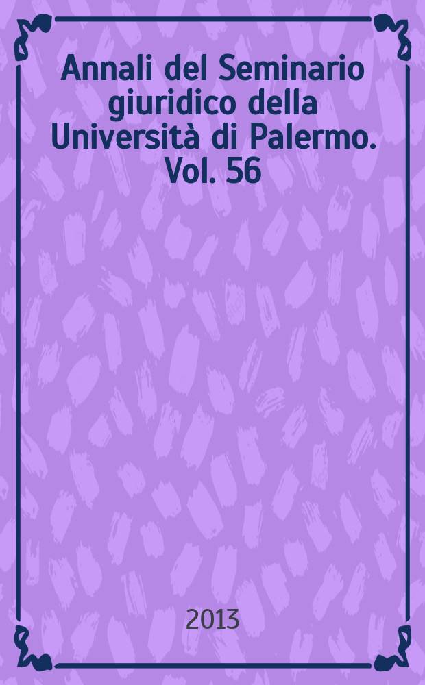 Annali del Seminario giuridico della Università di Palermo. Vol. 56