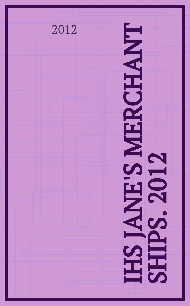 IHS Jane's merchant ships. 2012/2013