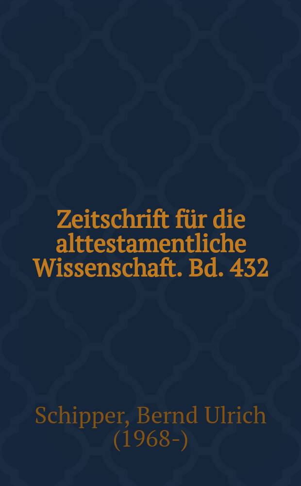 Zeitschrift f&uuml;r die alttestamentliche Wissenschaft. Bd. 432 : Hermeneutik der Tora = Герменевтика Торы