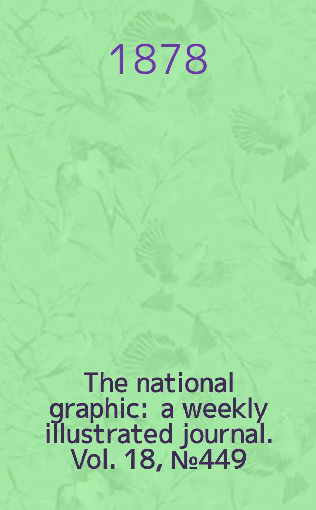 The national graphic : a weekly illustrated journal. Vol. 18, № 449