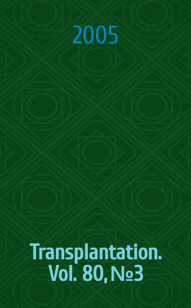 Transplantation. Vol. 80, № 3