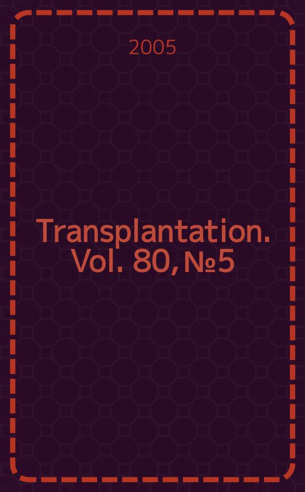 Transplantation. Vol. 80, № 5