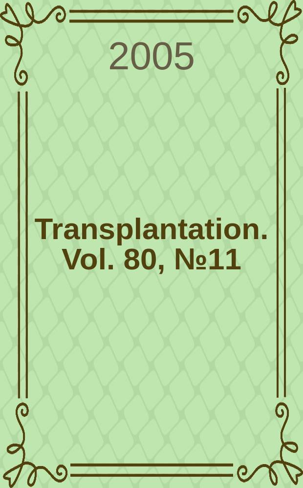Transplantation. Vol. 80, № 11